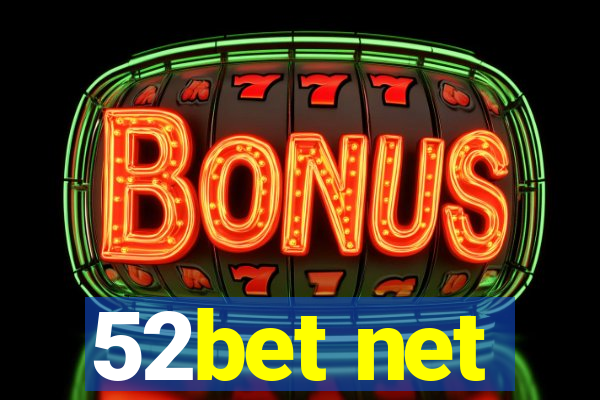 52bet net